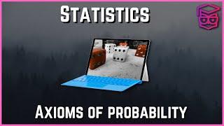 Axioms of Probability | Statistics