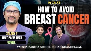 Breast Surgeon Dr. Rohan Khandelwal on Breast Cancer, NEET PG , USMLE  @lefthandedsurgeon  VS TALKS