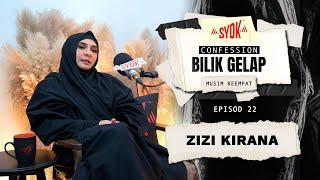 Zizi Kirana | Confession Bilik Gelap S4EP22