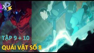 Review Anime | Tập 9 + 10 - Quái Vật Số 8 Thích Tấu Hài | KaiJu Số 8 Tập 9 + 10 | Kaiju Số 8