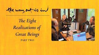 The Eight Realizations of Great Beings (Part Two) | TWOII podcast | Episode 83