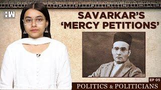 What History Says About VD Savarkar’s Mercy Petitions To The British