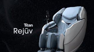 Titan Rejūv 4D Massage Chair Feature Video