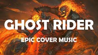 Ghost Rider Main Theme - Epic Cover Version