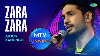 Arjun kanungo | Zara Zara | Unplugged version | Unwind with MTV | Rehnaa Hai Tere Dil Mein