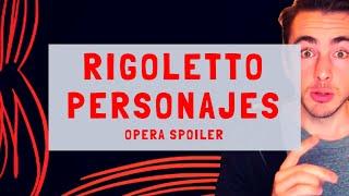 Tu primera Ópera: Rigoletto (Verdi) - Personajes | OperaSpoiler