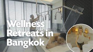 WELLNESS EXPERIENCES IN BANGKOK | Thailand's Top Wellness Destination