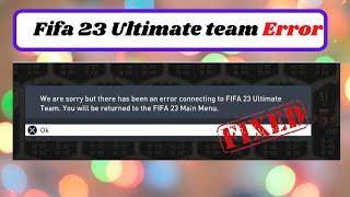 We are Sorry But There has Been an Error Connecting to Fifa 23 Ultimate Team