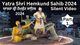 Yatra Shri Hemkund Sahib 2024 Silent Video