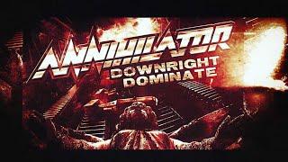 ANNIHILATOR – DOWNRIGHT DOMINATE (feat. Alexi Laiho, Dave Lombardo & Stu Block) - Official Video