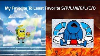 My Favorite To Least Favorite S/P/L/M/G/C/O