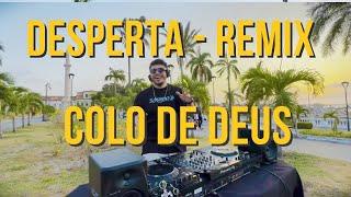 Desperta - Remix | DJ Moisés e Guilherme Miranda | Colo de Deus | DJ Católico | Remix Católico | EDM