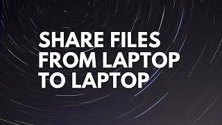 How to send / share files from laptop to laptop | Wireless | Windows 10 | without software |  NearBy