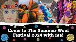 Come to the Summer Wool Festival 2024 with me! Mini haul at the end!