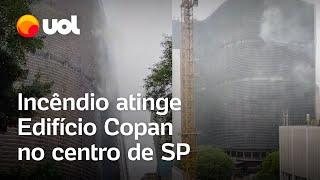 Incêndio no Copan: veja vídeos do fogo no prédio em São Paulo