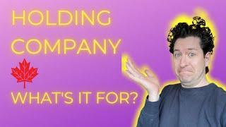 Holding Company in Canada | What is it for?