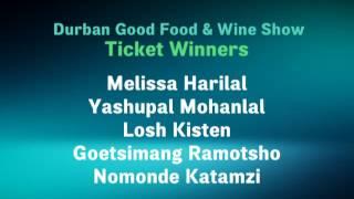 Durban Good Food And Wine Show Ticket Winners