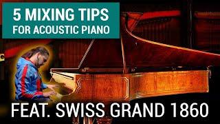 5 Ultimate Tips For Mixing Acoustic Piano | Swiss Grand 1860 by Realsamples- Production Lab With Dom