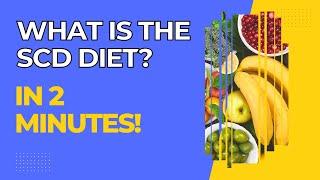 What is SCD Diet? I Explain the Specific Carbohydrate Diet in Two Minutes!