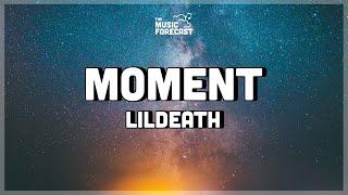 lildeath - moment (Lyrics) | are you falling in love? i've the feeling you are