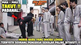 DIKIRA LEMAH‼️ MURID BARU INI MEMBANTAl HABIS SEMUA MUSUHNYA - Alur Film Full Episode