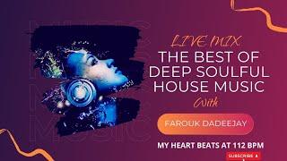 DEEP SOULFUL HOUSE MUSIC | LIVE MIX | EP01 | FAROUK DADEEJAY