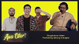 Pengalaman bawa Fourtwnty datang malaysia feat Elmielmo #APACITER? (PODCAST MALAYSIA)