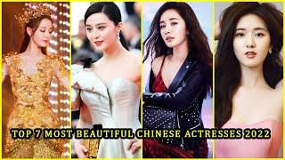 Top 7 Most Beautiful Chinese Actresses 2022 | Top Entertainment