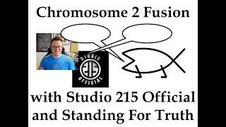 Human Chromosome 2 Fusion with Studio 215 Official and Standing for Truth