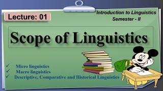 Scope of Linguistics | Micro and Macro Linguistics | Lecture: 01 | Linguistics_ II