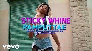 Pamputtae - Sticky Whine (Official Video)