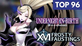 Frosty Faustings XVI 2024 UNI2 TOP 96 (Hilda Gordeau Tsurugi Akatsuki Vatista) Under Night In Birth