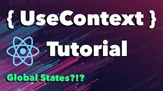 UseContext Hook Tutorial In ReactJS | Global States