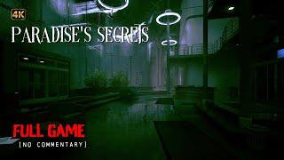 Paradise's Secrets - Psychological Horror | Full Game Longplay Walkthrough | 4K60fps | No Commentary