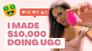 How I made $10,000 my first month doing UGC | Tips to be successful fast 