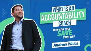 What is an accountability coach? and how they can save your life