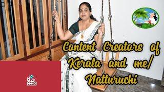 Content Creators of Kerala and me/Ft. Natturuchi