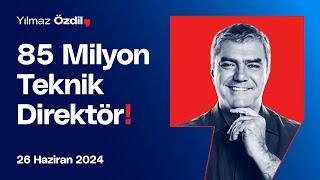 85 Milyon Teknik Direktör! - Yılmaz Özdil