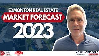 Edmonton Housing Market Forecast 2023 | Dwight Streu, Edmonton Realtor