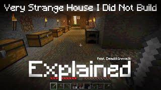 Very Strange House in Minecraft I DID NOT Build.. - EXPLAINED pt.2 / feat. Deadsk1nmask