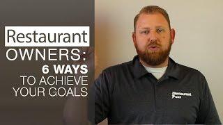 Restaurant Owners: 6 Ways to Achieve your Goals