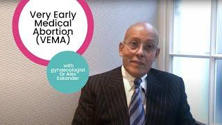 Very Early Medical Abortion (VEMA) - Q&A with Consultant Gynaecologist, Dr Alex Eskander