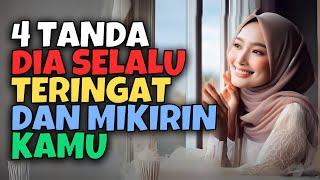 4 TANDA DIA SELALU TERINGAT DAN MEMIKIRKANMU | AKU DAN KAMU