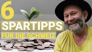 6 EINFACHE SPARTIPPS VON EINEM SCHWEIZER