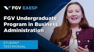 FGV | Undergraduate Program in Business Administration | Student Testimonial