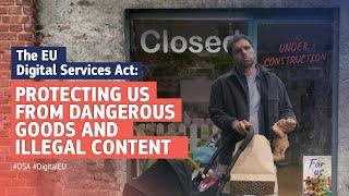 The EU Digital Services Act: Protecting us from dangerous goods and illegal content