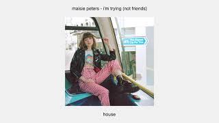 Maisie Peters - I'm Trying [Not Friends]