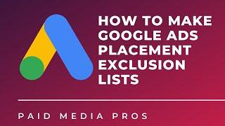 Google Ads Placement Exclusion Lists