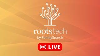 RootsTech LIVE | Day 2