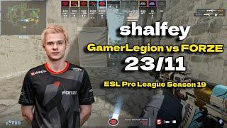 CS2 POV FORZE shalfey (23/11) vs GamerLegion (Ancient) @ ESL Pro League Season 19